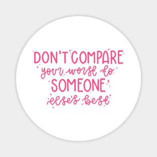 Don't Compare (pink) Magnet